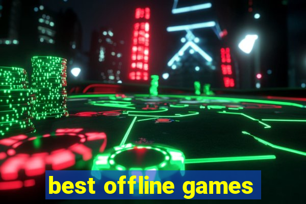 best offline games